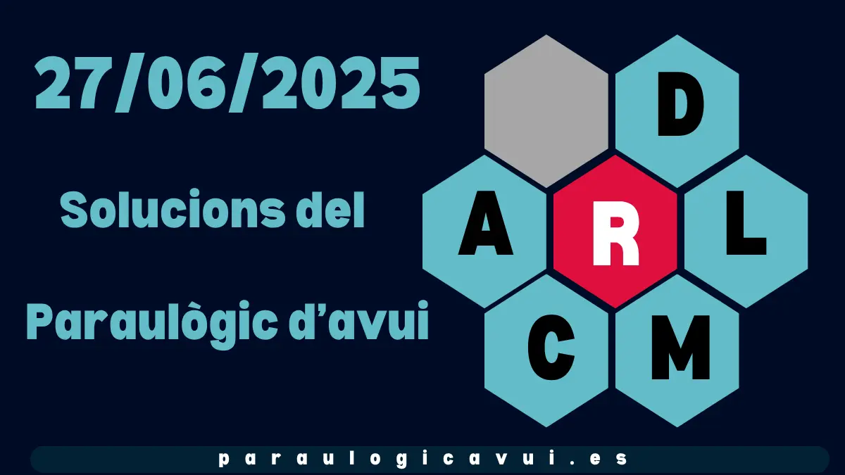 27/06/2025 Solucions del Paraulògic d’avui