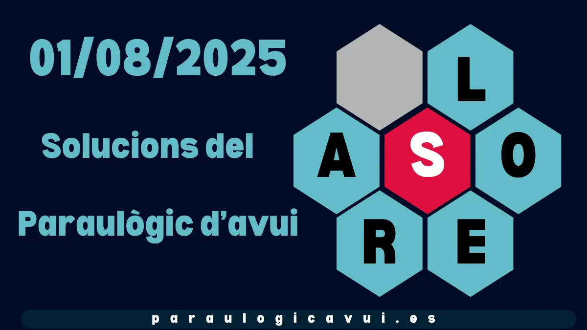 01/08/2025 Solucions del Paraulògic d’avui