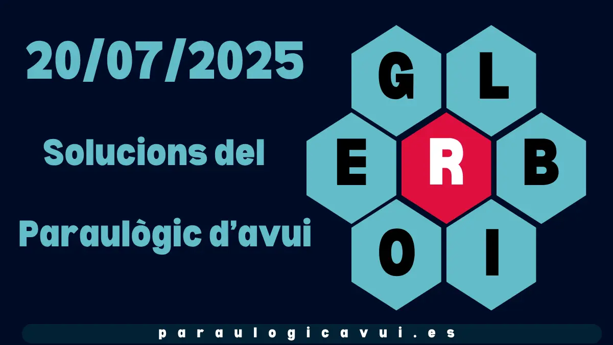 20/07/2025 Solucions del Paraulògic d’avui Tutis