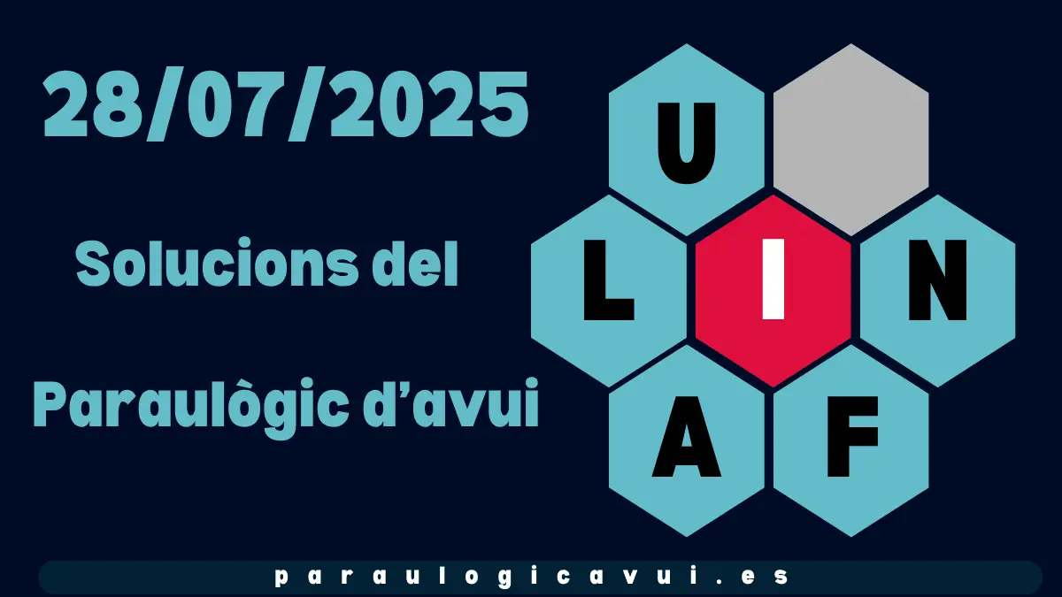 28/07/2025 Solucions del Paraulògic d’avui Tutis
