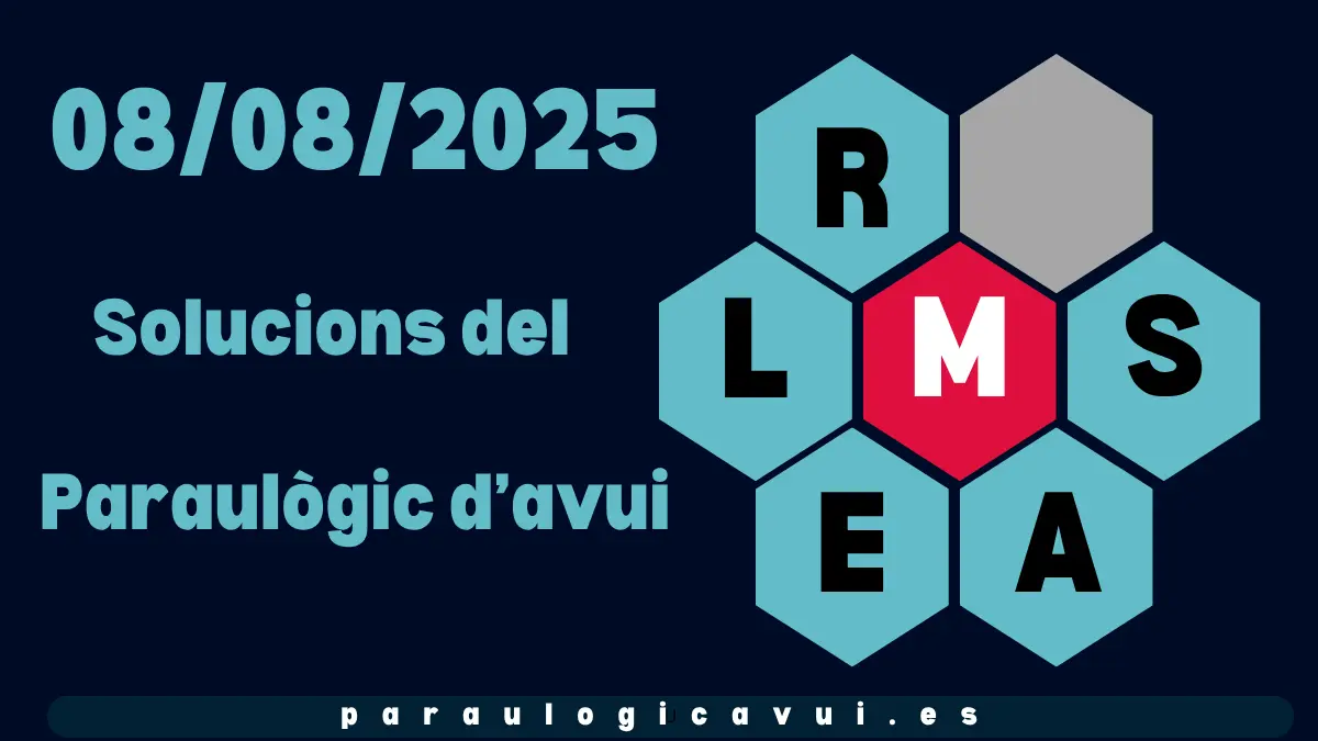 08/08/2025 Solucions del Paraulògic d’avui Tutis 1 08/08/2025 Solucions del Paraulògic d’avui
