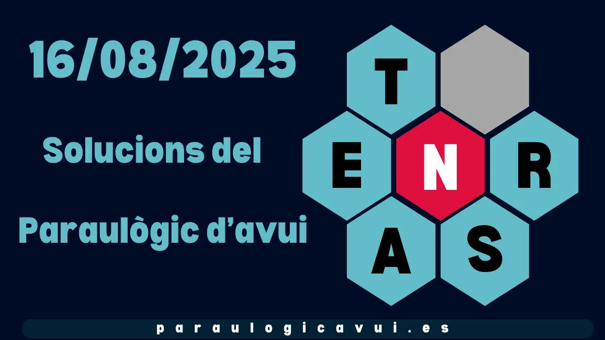 16/08/2025 Solucions del Paraulògic d’avui Tutis 1 16/08/2025 Solucions del Paraulògic d’avui Tutis