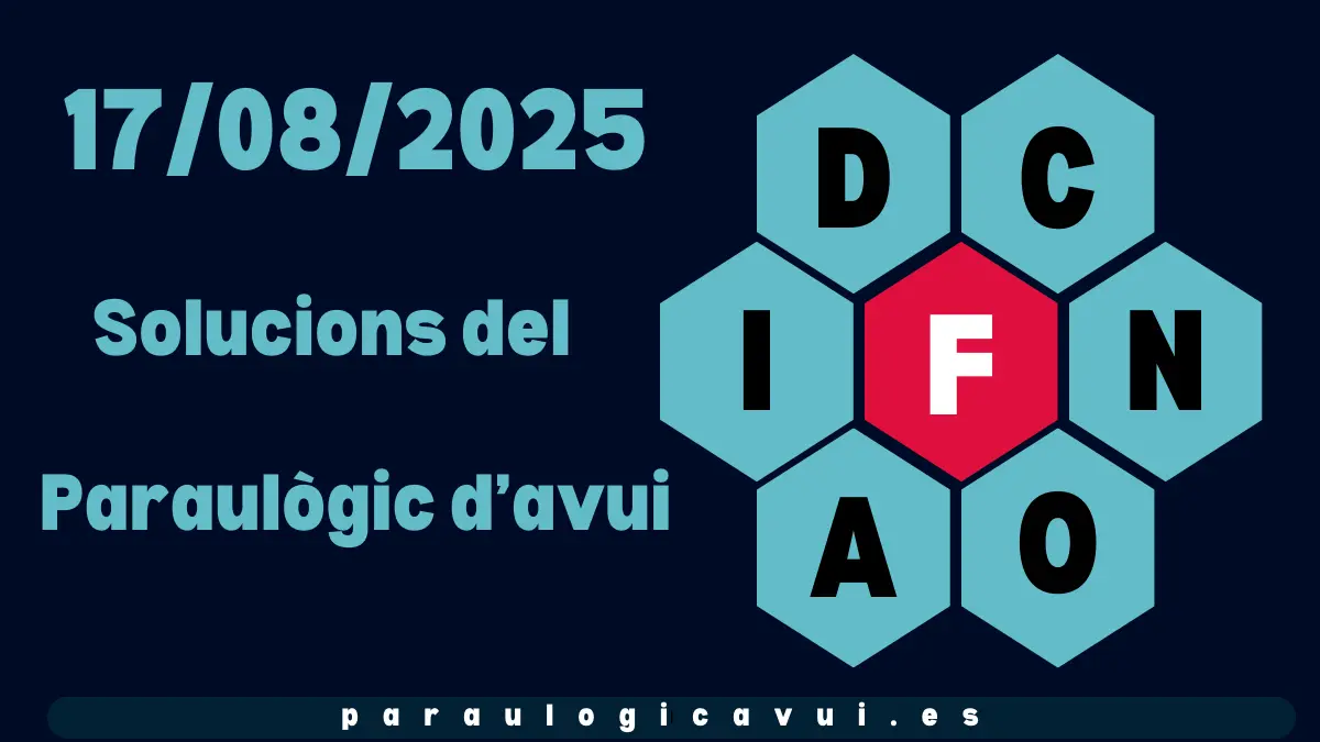 17/08/2025 Solucions del Paraulògic d’avui