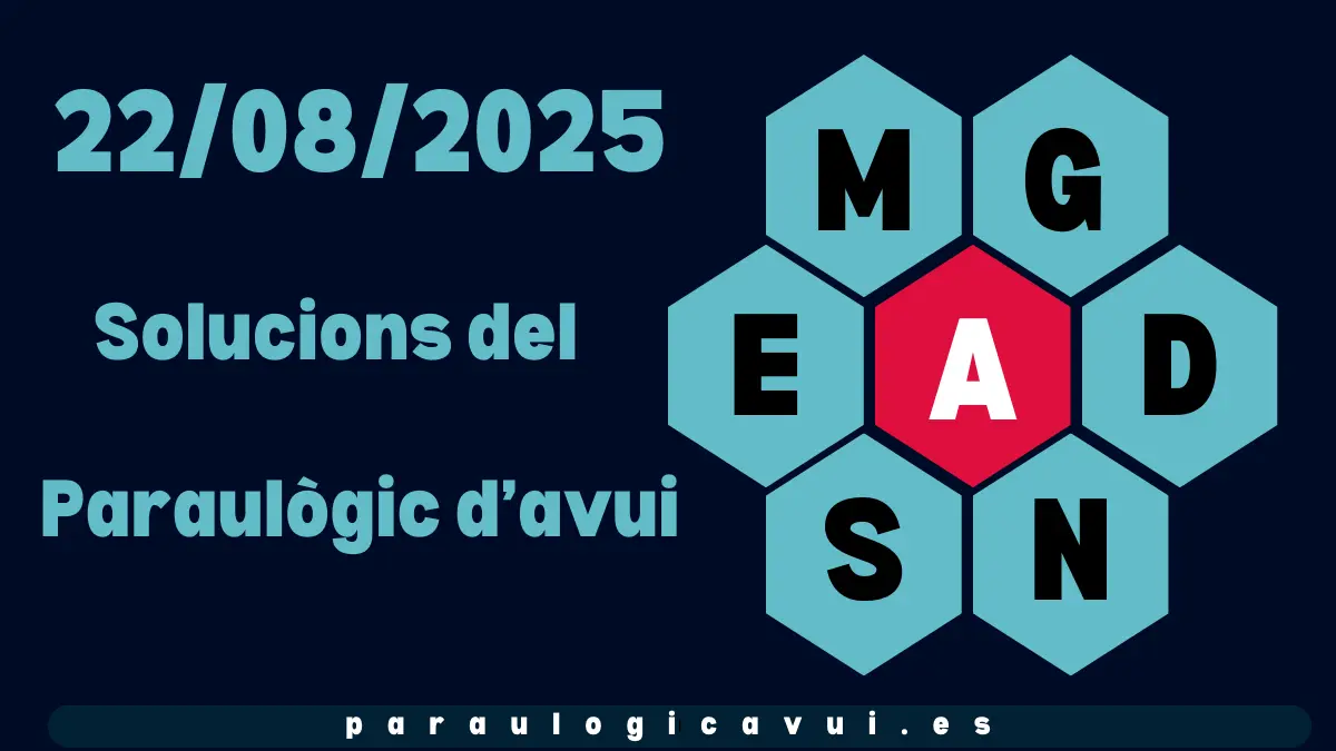 22/08/2025 Solucions del Paraulògic d’avui