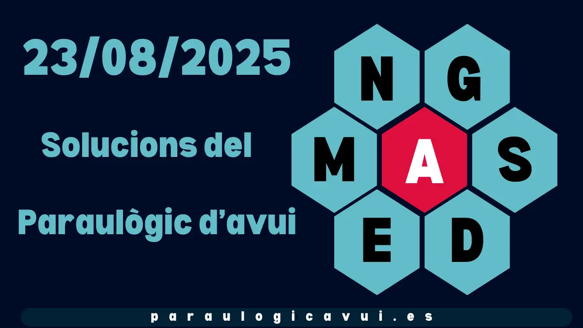 23/08/2025 Solucions del Paraulògic d’avui