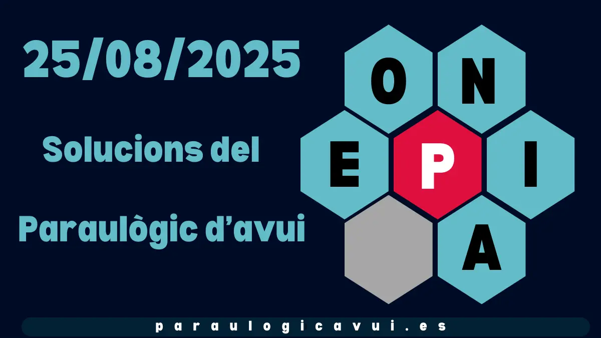 25/08/2025 Solucions del Paraulògic d’avui Tutis 1 25/08/2025 Solucions del Paraulògic d’avui