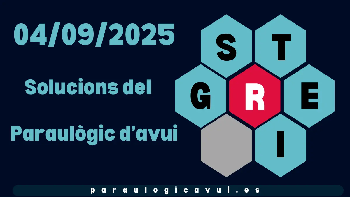 04/09/2025 Solucions del Paraulògic d’avui