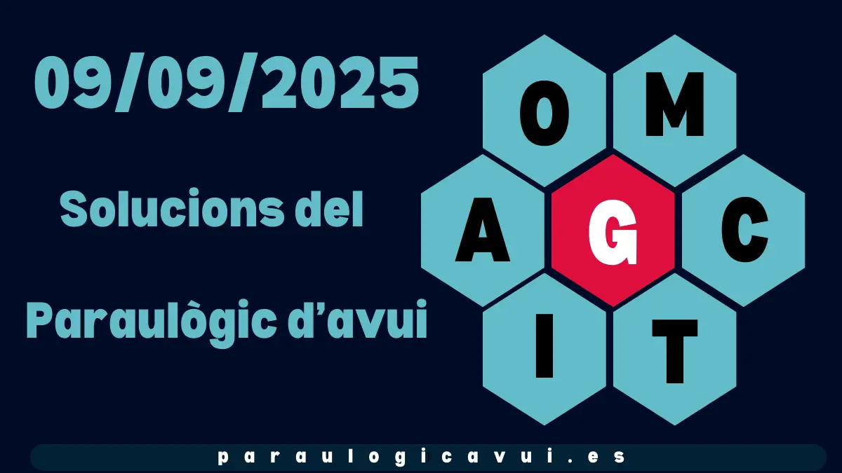 09/09/2025 Solucions del Paraulògic d’avui
