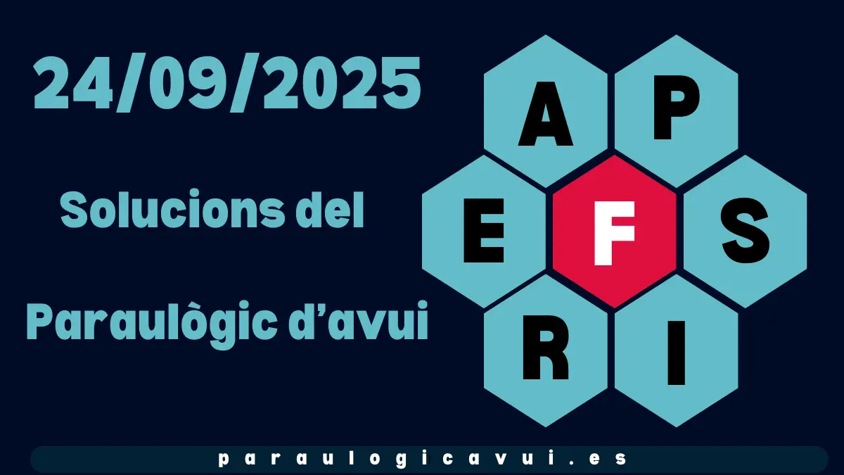 24/09/2025 Solucions del Paraulògic d’avui Tutis 1 24/09/2025 Solucions del Paraulògic d’avui
