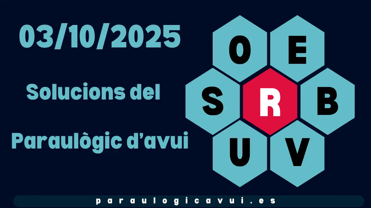 03/10/2025 Solucions del Paraulògic d’avui Tutis 1 03/10/2025 Solucions del Paraulògic d’avui