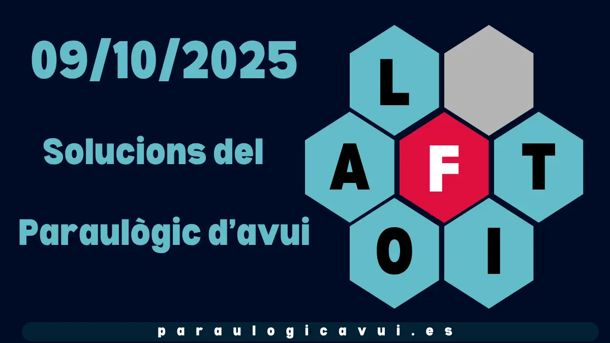 09/10/2025 Solucions del Paraulògic d’avui Tutis 1 09/10/2025 Solucions del Paraulògic d’avui