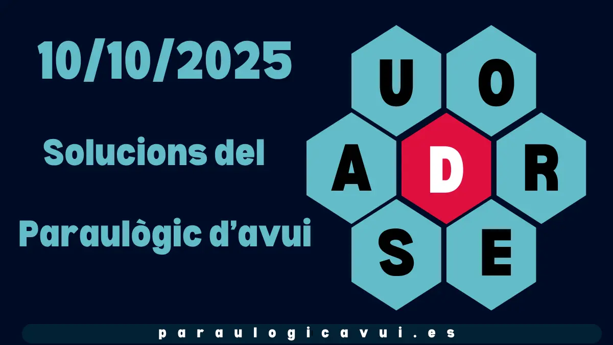 10/10/2025 Solucions del Paraulògic d’avui
