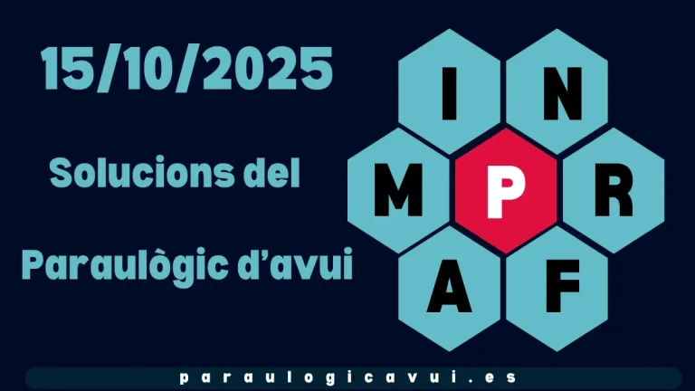 15/10/2025 Solucions del Paraulògic d’avui Tutis 4 15/10/2025 Solucions del Paraulògic d’avui