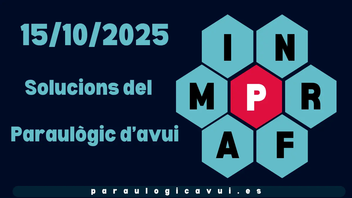 15/10/2025 Solucions del Paraulògic d’avui
