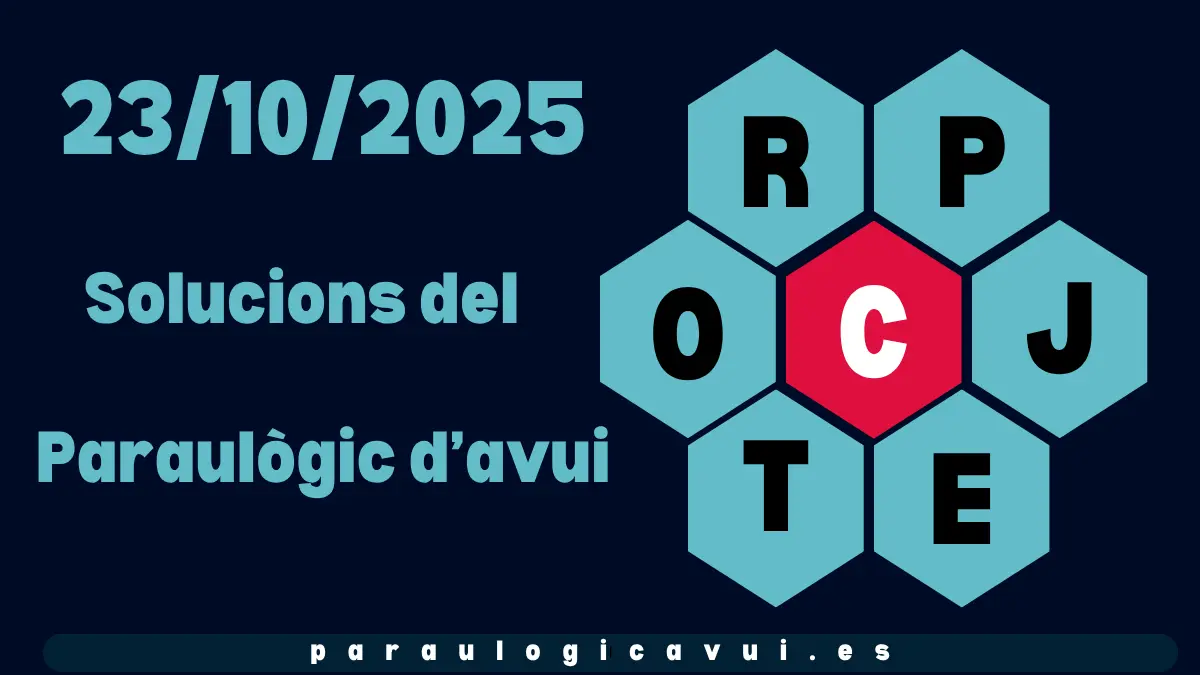 23/10/2025 Solucions del Paraulògic d’avui
